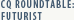 CQ Roundtable: Futurist